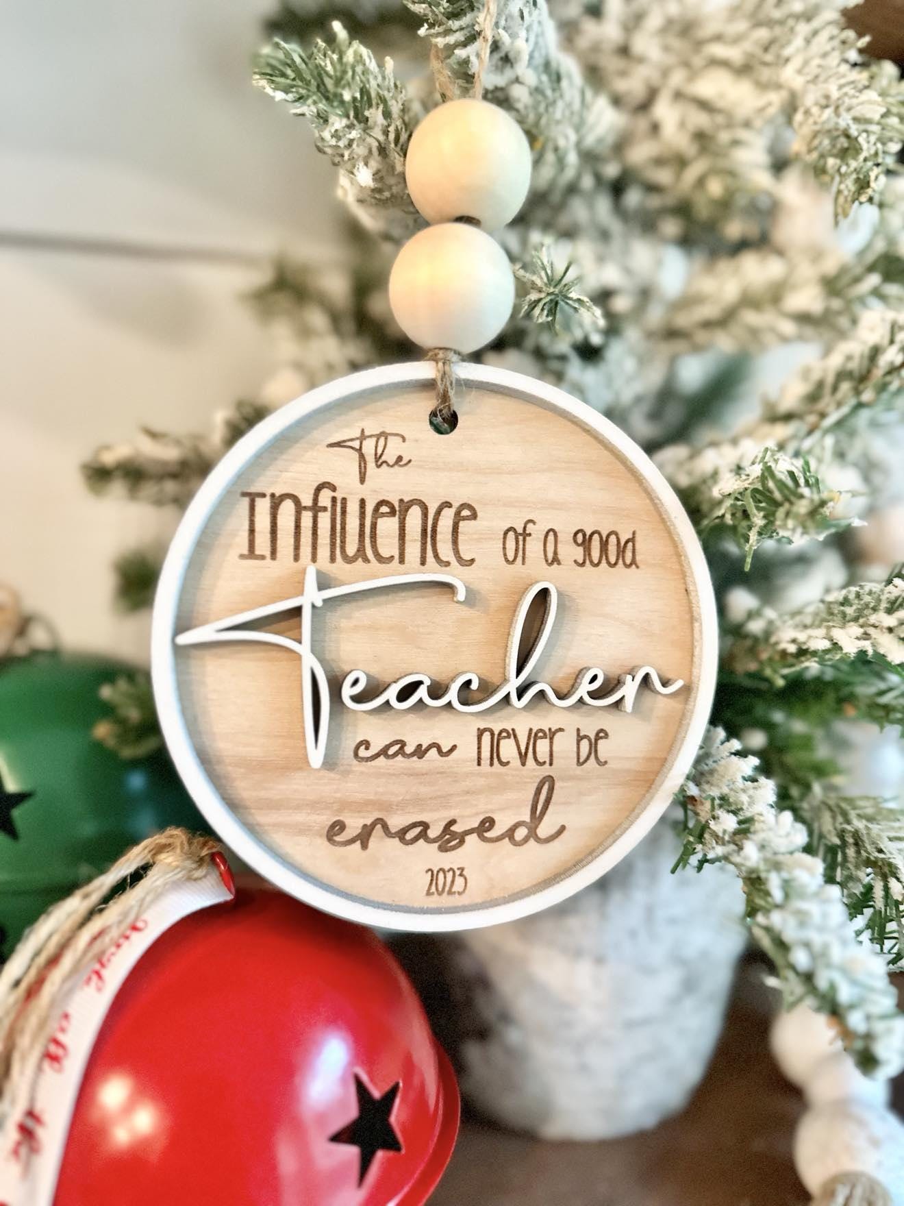 The Influence of a Good Teacher Ornament, Teacher Appreciation Christmas Gift, Personalized Teacher Ornament 2024